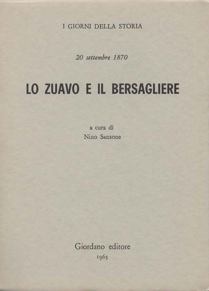 20 settembre 1870. Lo Zuavo e il Bersagliere. A cura …