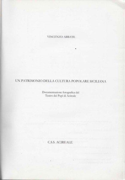 Quaderno dei Pupi. Un patrimonio della cultura popolare siciliana. Documentazione …