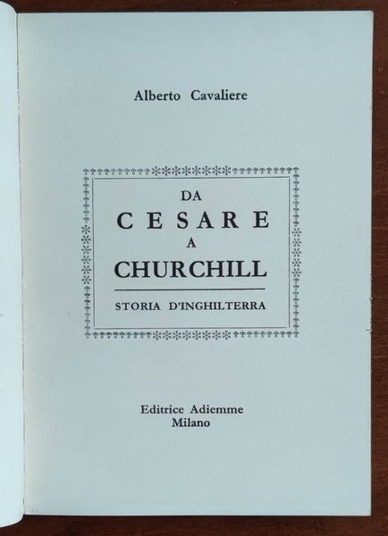 Da Cesare a Churchill. Storia d'Inghilterra.