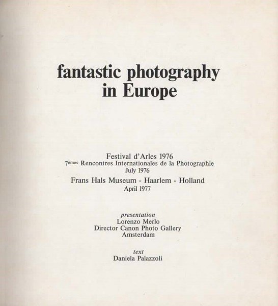 Fantastic photography in Europe. Festival d'Arles 1976 - Frans Hals …