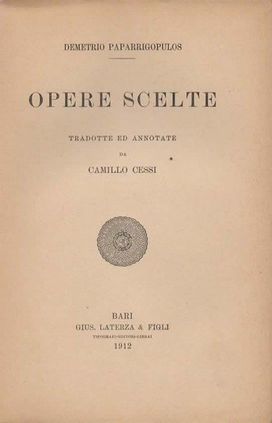 Opere scelte. Tradotte e annotate da Camillo Cessi.
