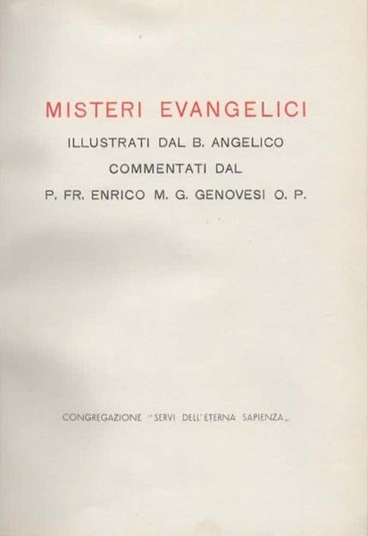 Misteri evangelici illustrati dal B. Angelico commentati dal P. Fr. …