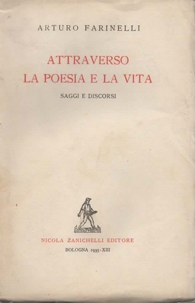 Attraverso la poesia e la vita. Saggi e discorsi.