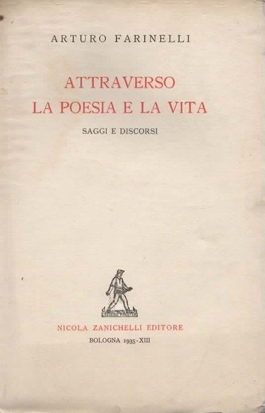 Attraverso la poesia e la vita. Saggi e discorsi.