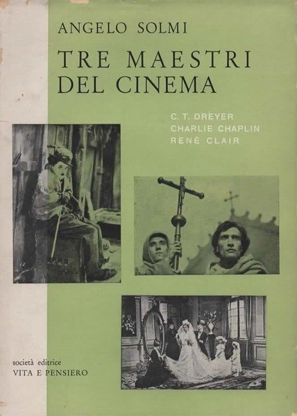 Tre maestri del cinema. Carl Dreyer, Renè Clair , Charlie …