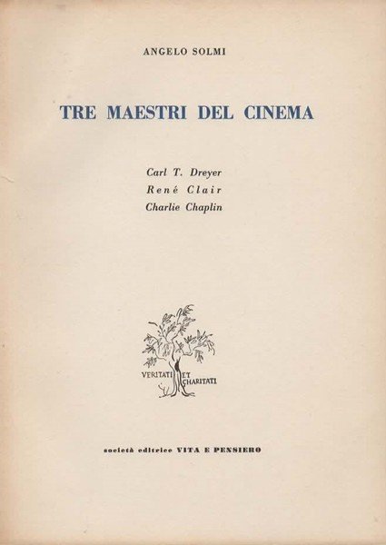 Tre maestri del cinema. Carl Dreyer, Renè Clair , Charlie …