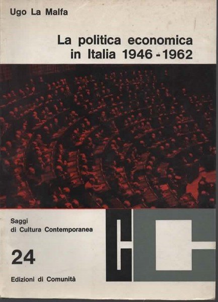 La politica economica in Italia 1946 - 1962. Scritti e …