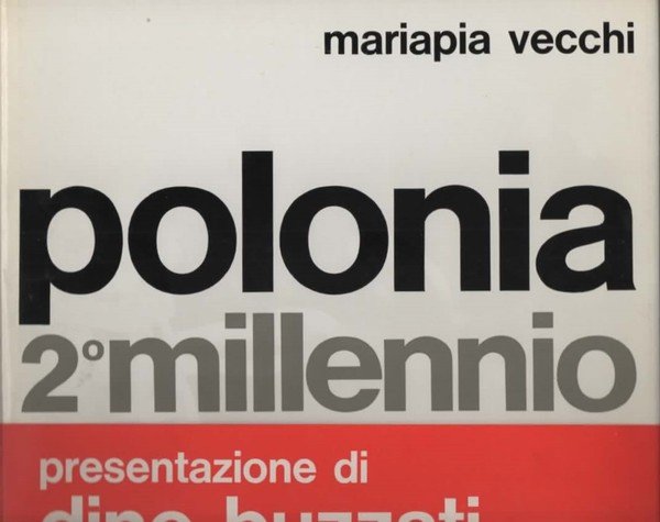 polonia 2° millennio. Presentazione di Dino Buzzati.