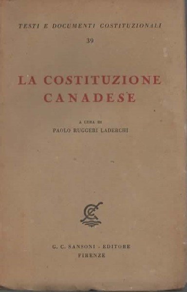 La costituzione canadese. A cura di Paolo Ruggeri Laderchi.