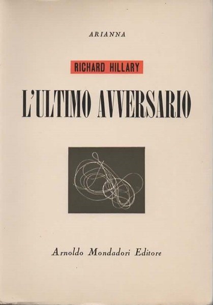L'ultimo avversario. Con un saggio di Arthur Koestler.