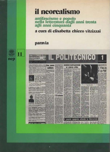 Il neorealismo. Antifascismo e popolo nella letteratura dagli anni Trenta …