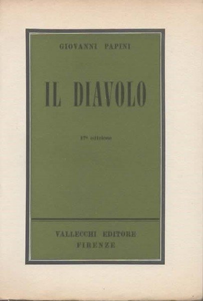 Il diavolo. Appunti per una futura diabologia. 17° edizione.