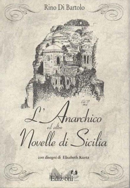 L'Anarchico ed altre Novelle di Sicilia.