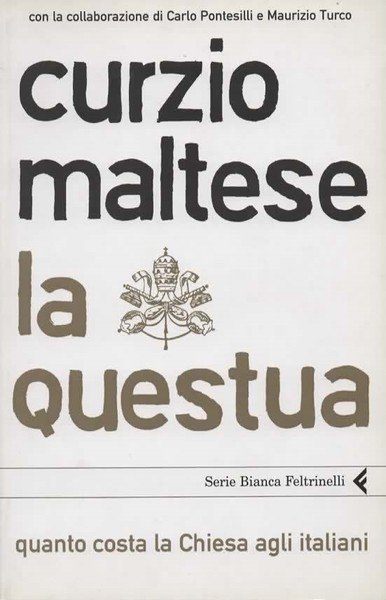 La questua. Quanto costa la Chiesa agli italiani. Con "Le …