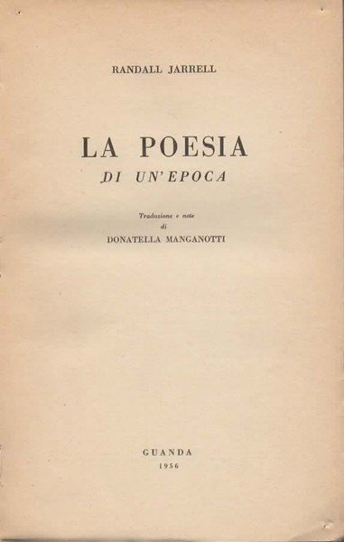 La poesia di un'epoca. Traduzione e note di Donatella Manganotti.