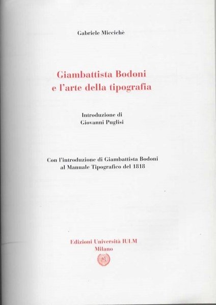 Giambattista Bodoni e l'arte della tipografia. Introduzione di Giovanni Puglisi. …