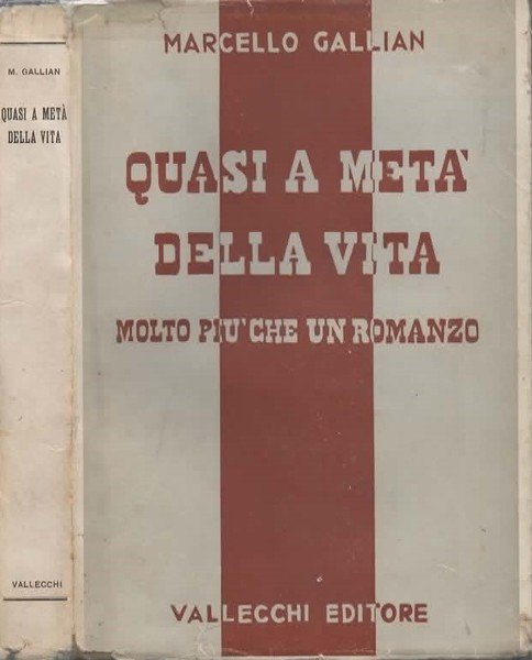 Quasi a metà della vita (molto più che un romanzo).