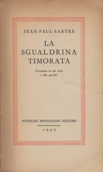 La sgualdrina timorata. Dramma in un atto e due quadri.