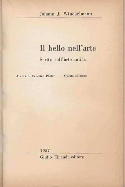 Il bello nell'arte. Scritti sull'arte antica. A cura di Federico …