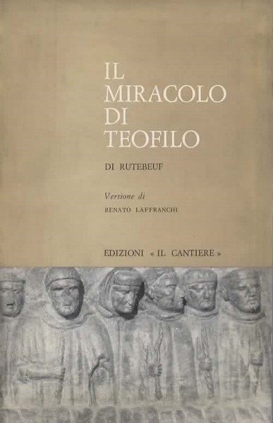 Il miracolo di Teofilo. Versione di Renato Laffranchi.
