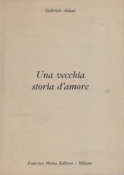 Una vecchia storia d'amore.