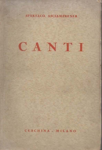 Canti. Presentazione di Michele Saponaro. Illustrazioni di P. L. De Vita e Zara-Nin.