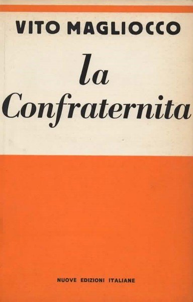 La Confraternita. Romanzo.