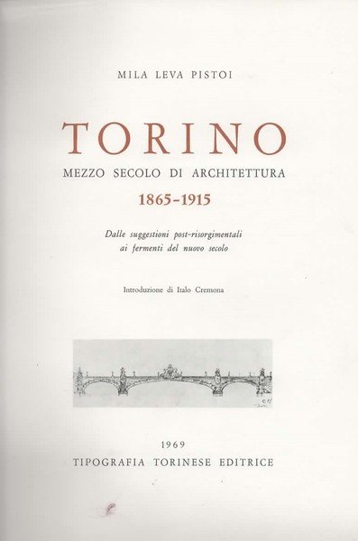 Torino mezzo secolo di architettura 1865-1915. Dalle suggestioni post-risorgimentali ai …