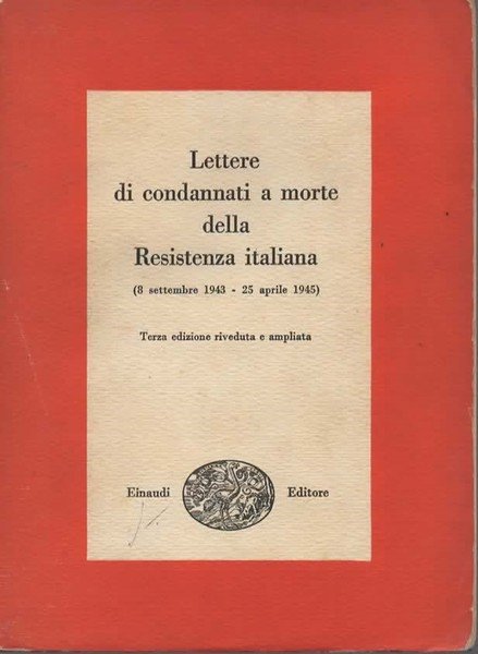 Lettere di condannati a morte della Resistenza italiana (8 settembre …