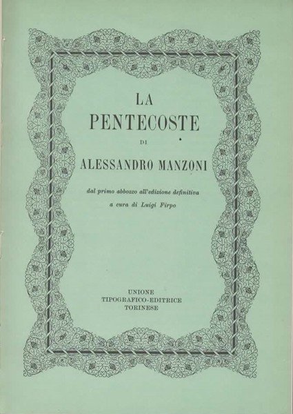 La Pentecoste di Alessandro Manzoni dal primo abbozzo all'edizione definitiva …