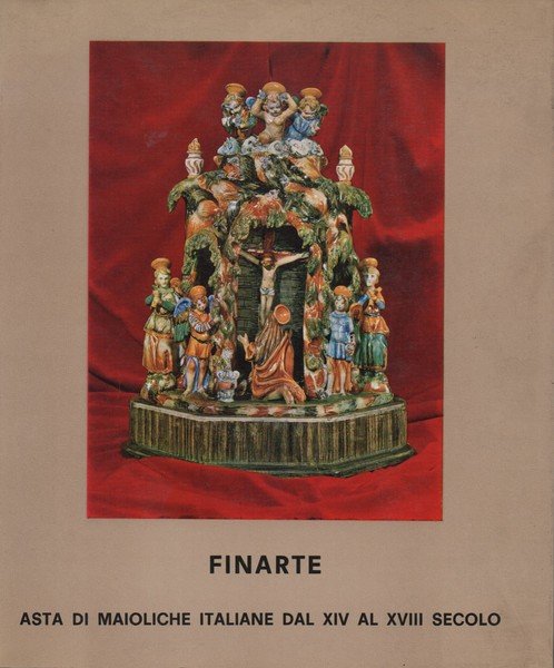 Vendita pubblica all'asta di maioliche italiane dal XIV al XVIII …