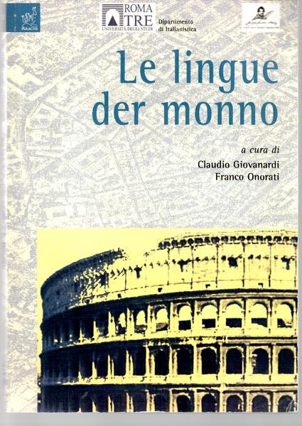 Le lingue der monno. A cura di Claudio Giovanardi, Franco …