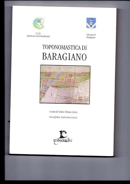 Toponomastica di Baragiano. A cura di Maria Teresa Greco.