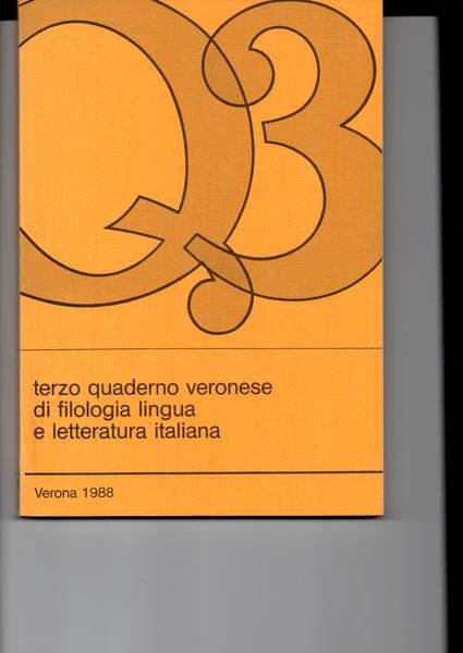 Terzo quaderno veronese di filologia lingua e letteratura italiana. A cura di Gilberto Lonardi.