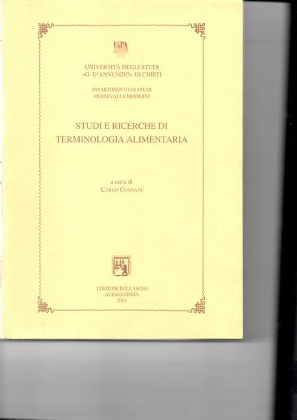 Studi e ricerche di terminologia alimentaria. A cura di Carlo …