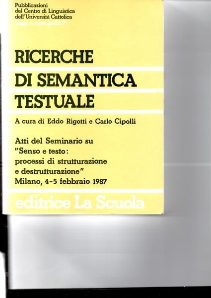 Ricerche di semantica testuale. A cura di Eddo Rigotti e …