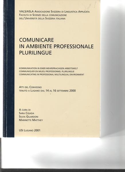Comunicare in ambiente professionale plurilingue. Kommunikation in einer mehrsprachigen arbeitswelt. …