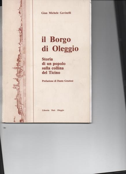 Il Borgo di Oleggio. Storia di un popolo sulla collina …