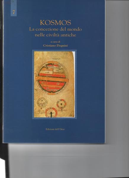 Kosmos. La concezione del mondo nelle civiltà antiche. A cura …