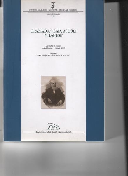 Graziadio Isaia Ascoli "Milanese". Giornate di studio 28 Febbraio - …