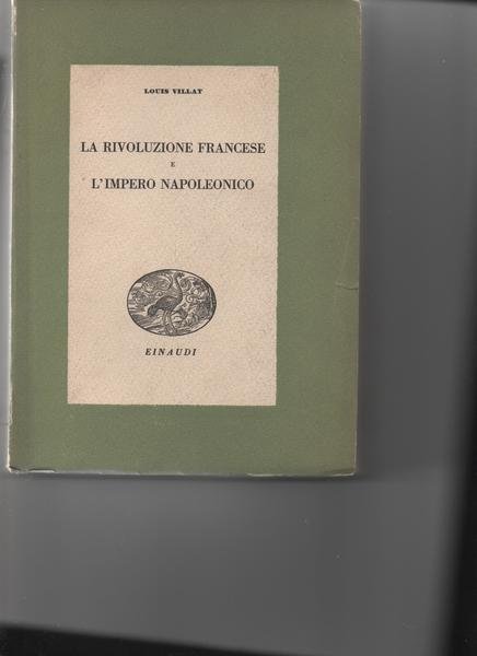 La rivoluzione Francese e L'impero Napoleonico. Traduzione di Paolo Serini.