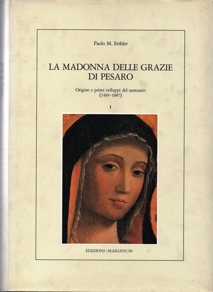 La Madonna delle Grazie di Pesaro. Origine e primi sviluppi …