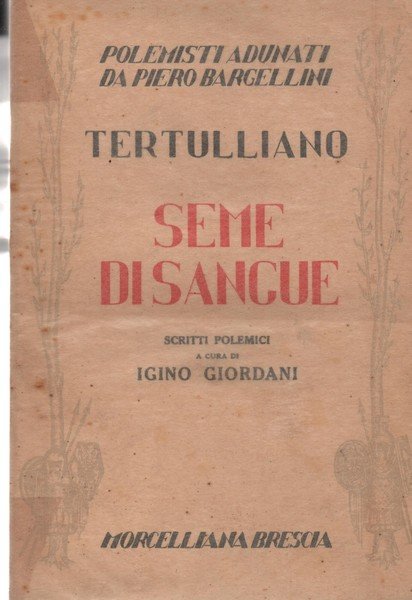 Seme di sangue. Scritti polemici. Introduzione, versione e note di …