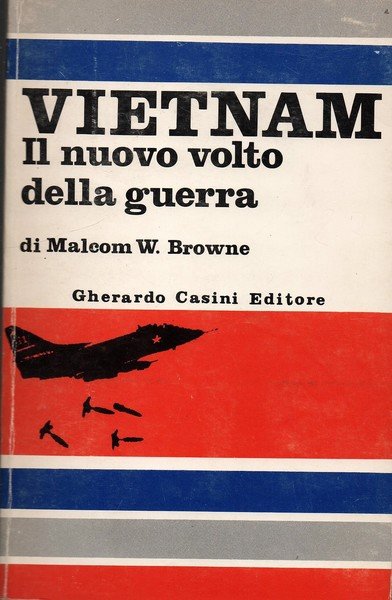 Vietnam . Il nuovo volto della guerra
