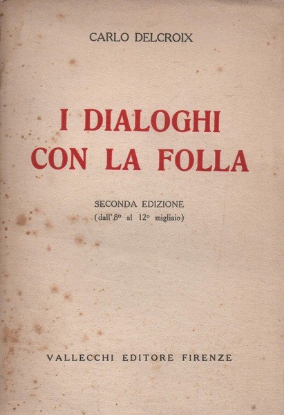 I dialoghi con la folla . Seconda edizione ( dall' …