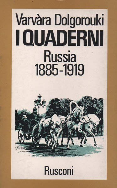I QUADERNI . Russia 1885 - 1919