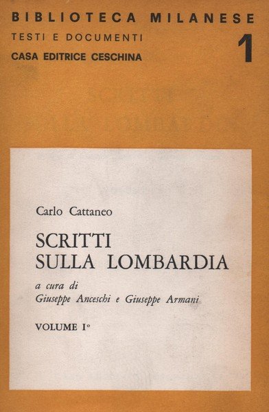 Scritti sulla Lombardia. Volume I: Profili Storici - Economici della …