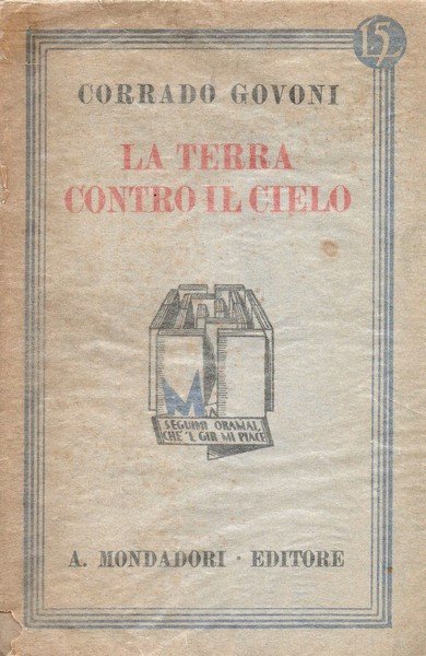 La terra contro il cielo. Romanzo. Seconda edizione.