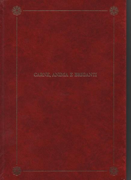 CARNE ANIMA E BRIGANTI