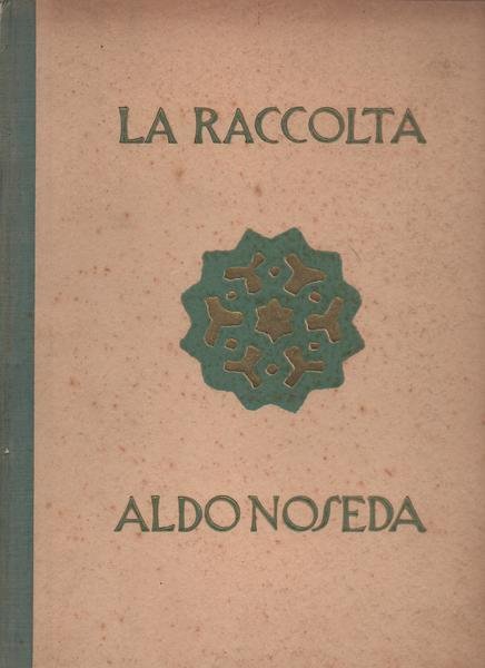 LA RACCOLTA ALDO NOSEDA